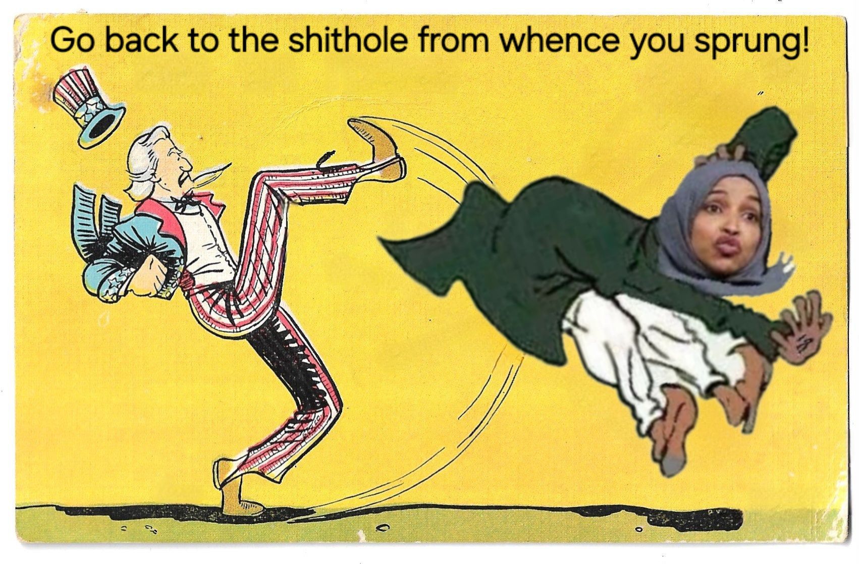 Go Back To The Shithole From Whence You Sprung